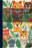 The Cozy Lion: As Told by Queen Crosspatch di Frances Hodgson Burnett edito da LEGARE STREET PR