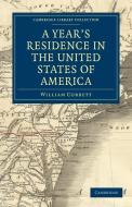 A Year's Residence in the United States of America di William Cobbett edito da Cambridge University Press