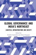 Global Governance and India's North-East edito da Taylor & Francis Ltd