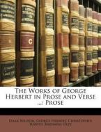 The Prose di Izaak Walton, George Herbert, Christopher Harvey edito da Bibliolife, Llc