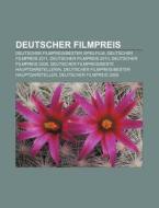 Deutscher Filmpreis di Quelle Wikipedia edito da Books LLC, Reference Series