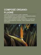 Compos Organo-fluor : Sarin, T Trafluor di Livres Groupe edito da Books LLC, Wiki Series