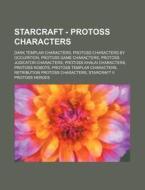 Starcraft - Protoss Characters: Dark Tem di Source Wikia edito da Books LLC, Wiki Series