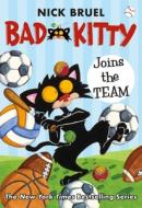 Bad Kitty Joins the Team di Nick Bruel edito da SQUARE FISH