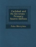 Carlsbad and Its Environs di John Merrylees edito da Nabu Press