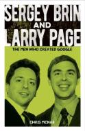 Sergey Brin And Larry Page di Chris McNab edito da Arcturus Publishing Ltd