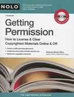 Getting Permission: How to License & Clear Copyrighted Materials Online & Off [With CDROM] di Richard Stim edito da NOLO