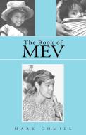 The Book of Mev di Mark Chmiel edito da Xlibris