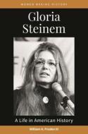 Gloria Steinem di William H. Pruden edito da ABC-CLIO