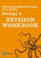 Revise Salters Nuffield AS/A level Biology Revision Workbook di Ann Skinner edito da Pearson Education Limited