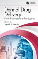 Dermal Drug Delivery di Tapash K. Ghosh edito da Taylor & Francis Inc