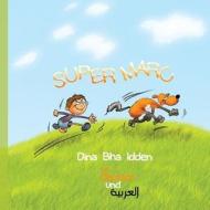 Super Mark in Deutsch Und Arabisch: Super Marc di Dina Bha Idden edito da Createspace