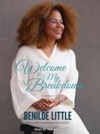 Welcome to My Breakdown: A Memoir di Benilde Little edito da Tantor Audio