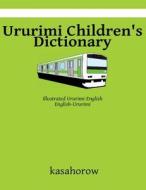 Kirundi Children's Dictionary: Illustrated Kirundi-English, English-Kirundi di Ururimi Kasahorow edito da Createspace