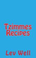 Tzimmes Recipes di Lev Well edito da Createspace