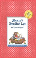 Abram's Reading Log: My First 200 Books (Gatst) di Martha Day Zschock edito da COMMONWEALTH ED (MA)