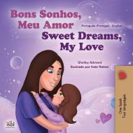 Sweet Dreams, My Love (Portuguese English Bilingual Book for Kids- Portugal) di Shelley Admont, Kidkiddos Books edito da KidKiddos Books Ltd.