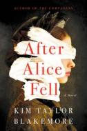 After Alice Fell di Kim Taylor Blakemore edito da Amazon Publishing