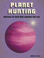 Planet Hunting: Racking Up Data and Looking for Life di Andrew Langley edito da CAPSTONE PR