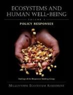 Ecosystems and Human Well-Being: Policy Responses: Findings of the Responses Working Group di Millennium Ecosystem Assessment edito da PAPERBACKSHOP UK IMPORT