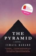 The Pyramid di Ismail Kadare edito da Arcade Publishing