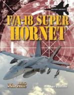 F/A-18 Super Hornet di John Hamilton edito da ABDO & Daughters