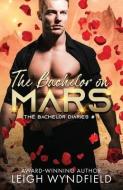 The Bachelor On Mars di Leigh Wyndfield edito da Omnific Publishing