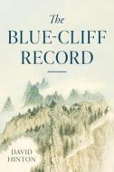 The Blue-Cliff Record di David Hinton edito da SHAMBHALA