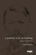 A Political Style of Thinking di Kari Palonen edito da Rowman & Littlefield