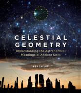 Celestial Geometry di Ken Taylor edito da Watkins Media