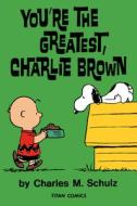 Peanuts: You're the Greatest Charlie Brown di Charles M Schulz edito da Titan