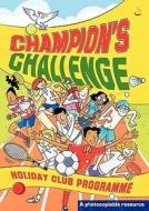 Champion's Challenge : Holiday Club Programme di Helen Franklin edito da Scripture Union Publishing