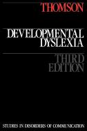 Developmental Dyslexia 3e di Thomson edito da John Wiley & Sons