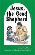 Jesus, the Good Shepherd di Marilyn Perry edito da WOODLAKE