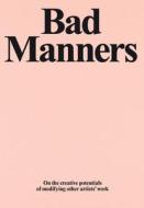 Bad Manners di Jake Chapman, Yuval Etgar edito da Ridinghouse