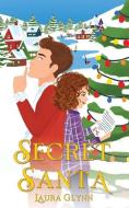 Secret Santa di Laura Glynn edito da Rowanvale Books
