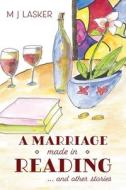 A Marriage Made in Reading di M J Lasker edito da MoshPit Publishing