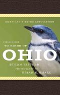 American Birding Association Field Guide to Birds of Ohio di Ethan Kistler edito da SCOTT & NIX INC