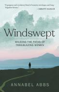 Windswept di Annabel Abbs edito da TIN HOUSE BOOKS