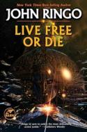 Live Free or Die di John Ringo edito da BAEN