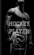 Hockey Player di E. M. Kimberley edito da Books on Demand