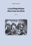 La jurilinguistique dans tous ses états di Frédéric Houbert edito da Books on Demand