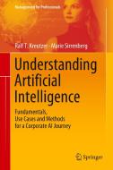 Understanding Artificial Intelligence di Ralf T. Kreutzer, Marie Sirrenberg edito da Springer International Publishing