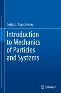 Introduction to Mechanics of Particles and Systems di Costas J. Papachristou edito da Springer International Publishing