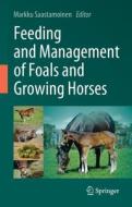 Feeding and Management of Foals and Growing Horses edito da Springer International Publishing