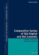 Comparative Syntax Of Old English And Old Icelandic di Graeme Davis edito da Verlag Peter Lang