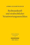Rechtsauskunft und strafrechtlicher Verantwortungsausschluss di Andrea Elisabeth Busch edito da Mohr Siebeck GmbH & Co. K
