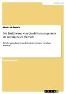 Die Einführung von Qualitätsmanagement im kommunalen Bereich di Mario Gubesch edito da GRIN Verlag