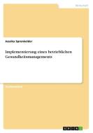 Implementierung eines betrieblichen Gesundheitsmanagements di Jessika Sprenkelder edito da GRIN Verlag