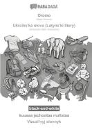 BABADADA black-and-white, Oromo - Ukraïns'ka mova (Latyns'ki litery), kuusaa jechootaa mullataa - Vìzual'nyj slovnyk di Babadada Gmbh edito da Babadada